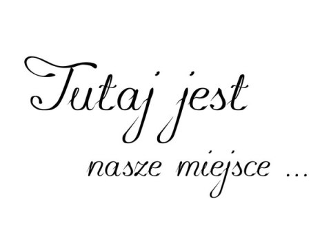 120cm 80cm obraz napis Tutaj jest nasze miejsce druk   